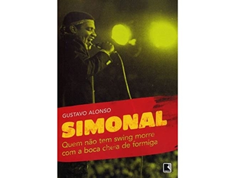 Livro Simonal Quem Nao Tem Swing Morre Com A Boca Cheia de Gustavo Alonso (Português do Brasil)