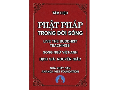 Livro Ph?t Pháp Trong Ð?i S?ng - Live The Buddhist Teachings de Tâm Di?u (Inglês)