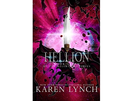 Livro Hellion Relentless de Karen Lynch (Inglês)