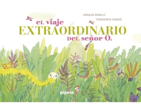 ADRIANA HIDALGO, EDITORIAL - Livro El Viaje Extraordinario Del Señor O. de Boselli Amalia (Espanhol) Livro El Viaje Extraordinario Del Señor O. de Boselli Amalia (Espanhol)