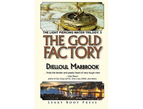 Livro The Gold Factory Book 3 of the Light Piercing Water Trilogy de Djelloul Marbrook (Inglês)