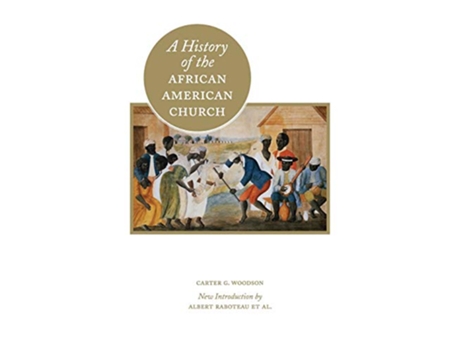 Livro A History of the African American Church de Carter G Woodson (Inglês)
