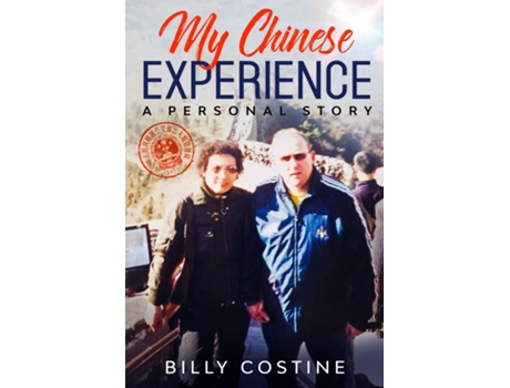 Livro My Chinese Experience A Personal Story De Billy Costine (inglês)