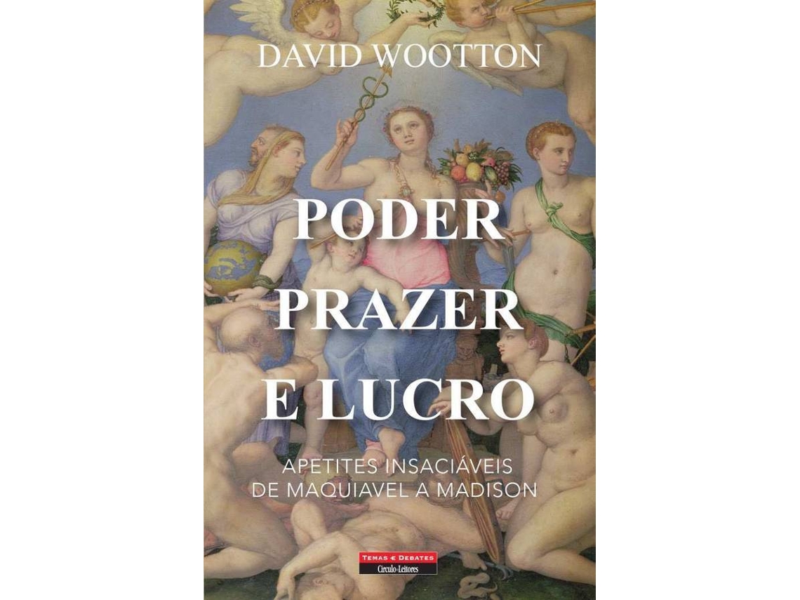 Livro Poder, Prazer e Lucro de David Wooton (Português do Brasil)