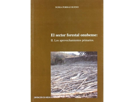 Livro El Sector Forestal Ii Los Aprovechamien de Nuria Porras Bueno (Espanhol)
