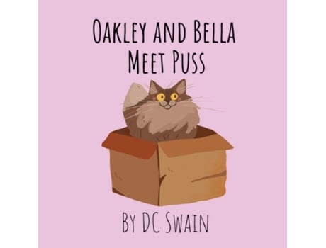 Livro Oakley and Bella Meet Puss (3) DC Swain (Inglês)