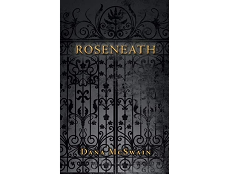 Livro Roseneath de Dana McSwain (Inglês)