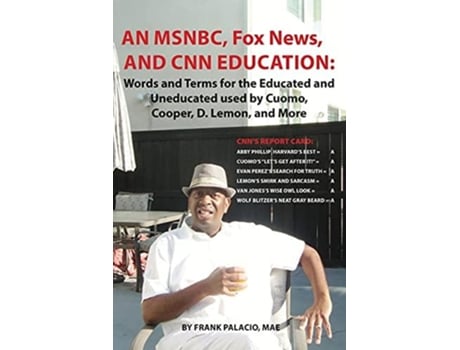 Livro An Msnbc, Fox News, And Cnn Education De Frank Palacio (inglês)