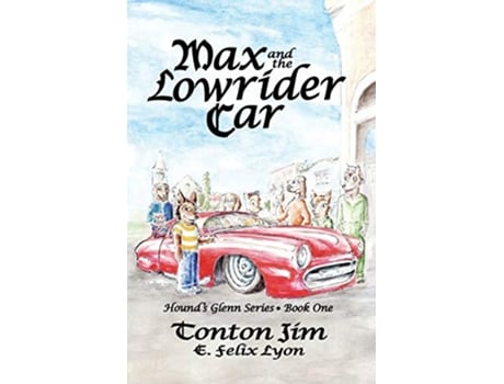 Livro Max and the Lowrider Car de Tonton Jim (Inglês)