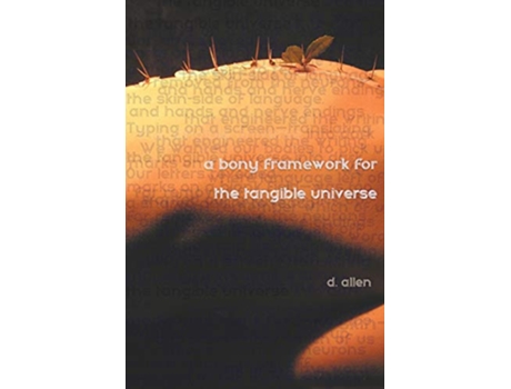 Livro A Bony Framework for the Tangible Universe de D Allen (Inglês)