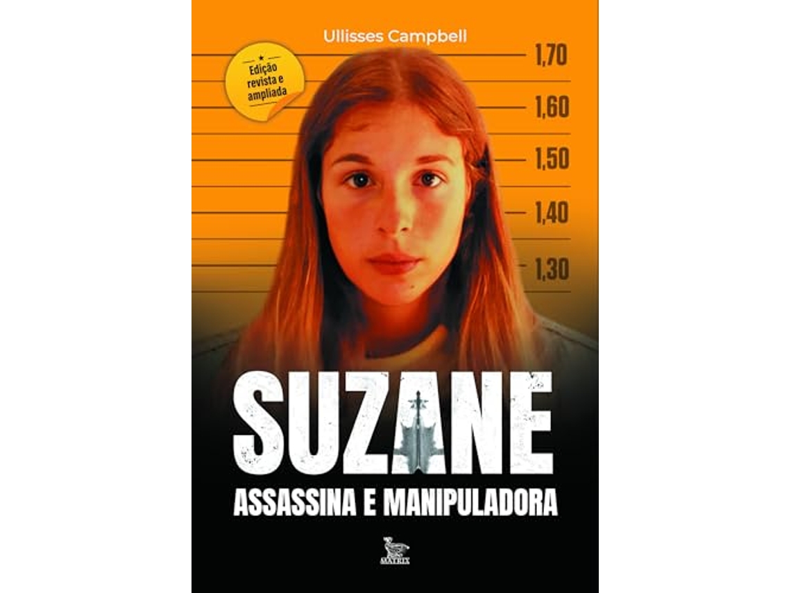 Livro Suzane Assassina E Manipuladora Edição Revista E Ampliada de Ulisses Campbell (Português)