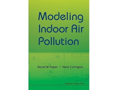 Livro Modeling Indoor Air Pollution de Darrell W Pepper David Carrington (Inglês)