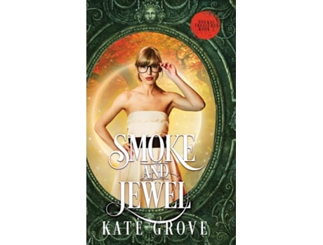 Livro Smoke And Jewel A Sengoku Time Travel Fantasy Romance De Kate Grove (inglês)