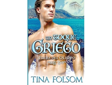 Livro Un Toque Griego Fuera del Olimpo 1 1 Spanish Edition de Tina Folsom (Espanhol)
