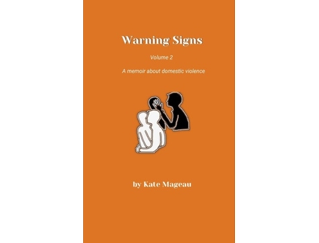Livro Warning Signs - Volume 2 A memoir about domestic violence de Kate Mageau (Inglês)