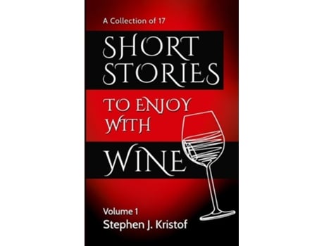 Livro Short Stories to Enjoy with Wine Vol. 1 de Kristof, Stephen et al. (Inglês)