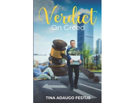 Livro Verdict On Greed De Tina Adaugo Festus (inglês)