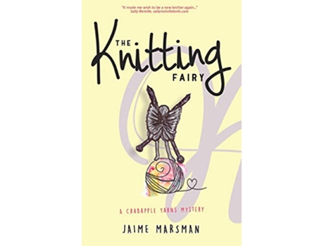 Livro The Knitting Fairy A Crabapple Yarns Mystery de Jaime Marsman (Inglês)