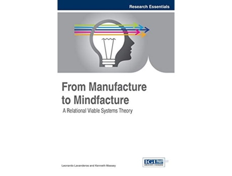 Livro From Manufacture to Mindfacture A Relational Viable Systems Theory de Leonardo Lavanderos (Inglês)