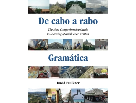 Livro De cabo a rabo Gramática The Most Comprehensive Guide to Learning Spanish Ever Written De cabo a rabo Spanish de David Faulkner (Inglês)