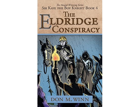 Livro The Eldridge Conspiracy Sir Kaye the Boy Knight Book 4 de Don M Winn (Inglês - Capa Dura)
