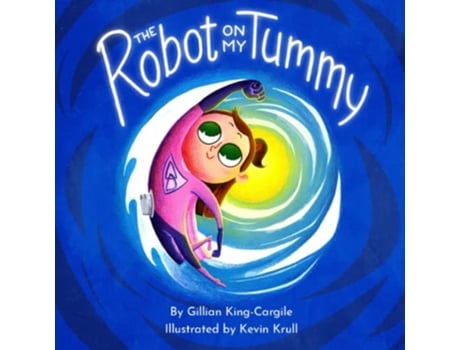 Livro The Robot on My Tummy de Gillian King-Cargile (Inglês)