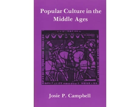 Livro Popular Culture in the Middle Ages de Josie P Campbell (Inglês)