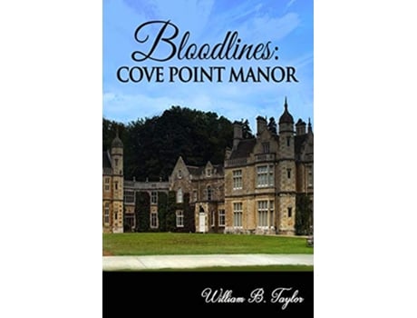 Livro Bloodlines Cove Point Manor de William B Taylor (Inglês)