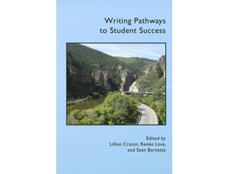 Livro Writing Pathways To Student Success De Lillian Craton, Renée Love Et Al. (inglês)