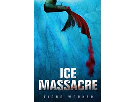 Livro Ice Massacre de Tiana Warner (Inglês)