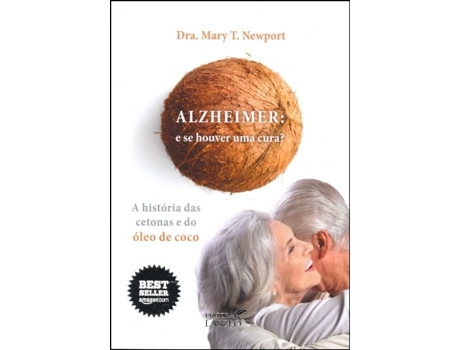 Alzheimer: E Se Houver Uma Cura? A História das Cetonas e do Óleo de…