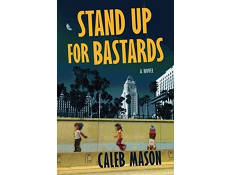 Livro Stand Up For Bastards de Caleb Mason (Inglês)