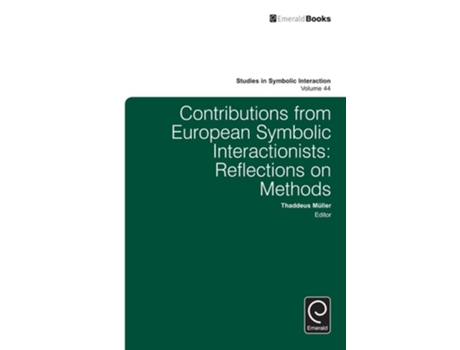 Livro Contributions From European Symbolic Interactionists De Thaddeus Mller (inglês - Capa Dura)