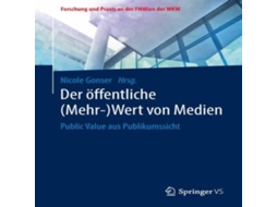 Livro Der öffentliche Wert von Medien Public Value aus Publikumssicht de Springer Nature BV (Alemão)