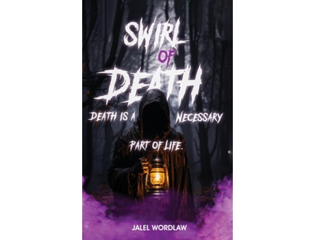 Livro Swirl Of Death Death Is A Necessary Part Of Life de Jalel Wordlaw (Inglês)