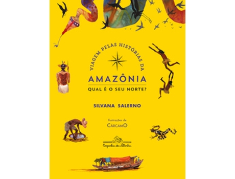Livro Viagem Pelas Histórias Da Amazônia Qual É O Seu Norte? De Silvana Salerno (português Do Brasil)