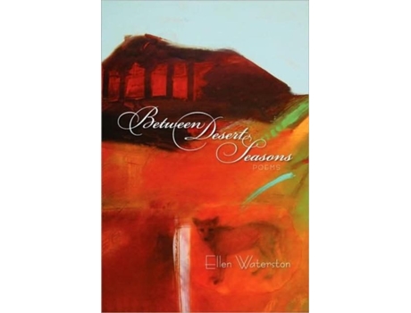 Livro Between Desert Seasons de Ellen Waterston (Inglês)