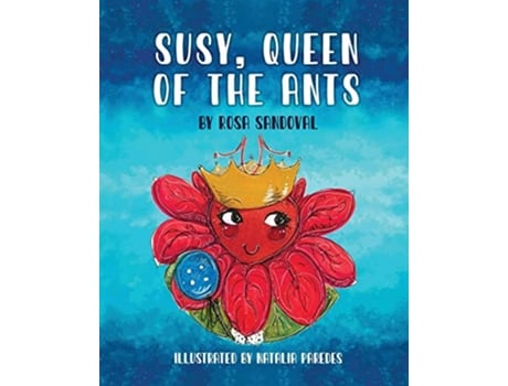 Livro Susy Queen of the Ants de Rosa Sandoval (Inglês)