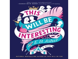 Livro This Will Be Interesting de E B Asher (Inglês)