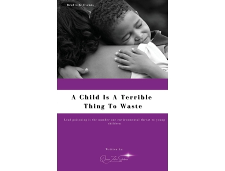 Livro A Child Is A Terrible To Waste de Queen Zakia Shabazz (Inglês)