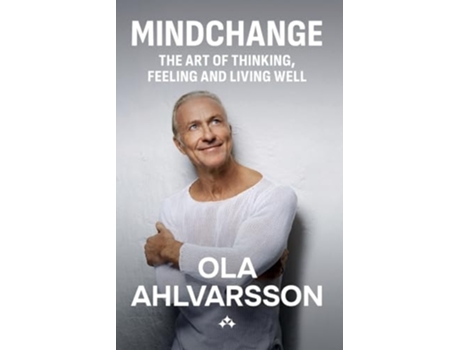Livro Mindchange The art of thinking, feeling and living well de Ola Ahlvarsson (Inglês)