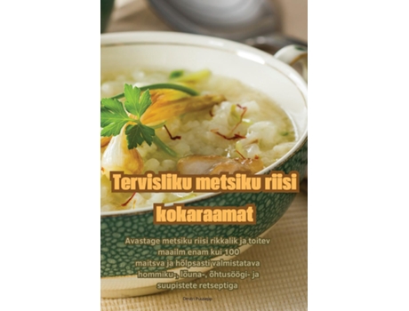 Livro Tervisliku metsiku riisi kokaraamat de Dmitri Puusepp (Inglês)