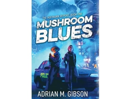 Livro Mushroom Blues de Adrian M Gibson (Inglês - Capa Dura)