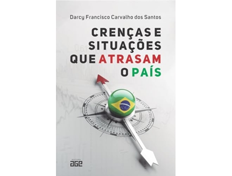 Livro Crenças E Situações Que Atrasam O País de Darcy Francisco Carvalho (Português)