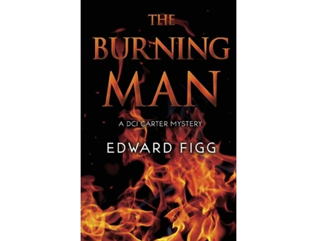 Livro The Burning Man De Edward Figg (inglês)