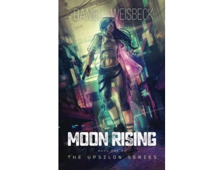 Livro Moon Rising The Upsilon Series de Daniel Weisbeck (Inglês)