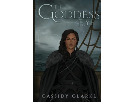 Livro The Goddess Eye de Cassidy Clarke (Inglês)