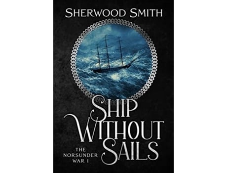 Livro Ship Without Sails Ship Without Sails De Sherwood Smith (inglês - Capa Dura)