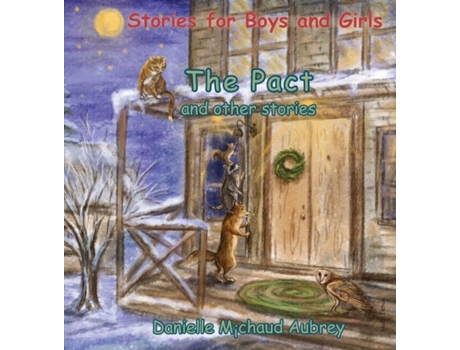 Livro The Pact And Other Stories Stories For Boys And Girls De Danielle Michaud Aubrey (inglês)