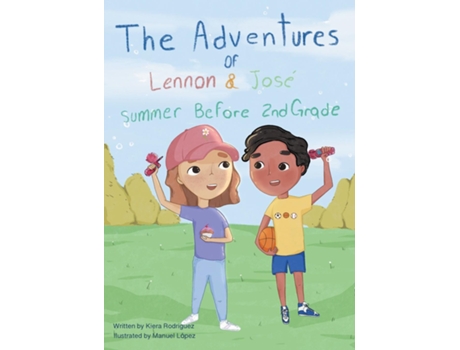 Livro The Adventures of Lennon amp José Summer Before 2nd Grade de Kiera Rodriguez (Inglês)